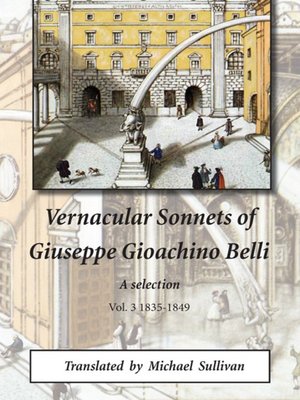 cover image of Vernacular Sonnets of Giuseppe Gioachino Belli, Volume 3, 1835-1849